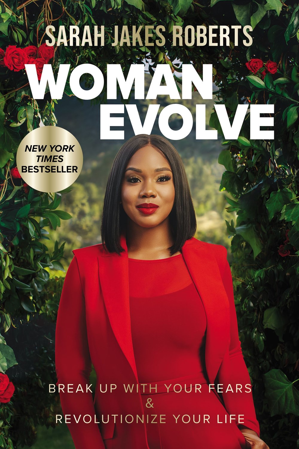 Woman Evolve : Break Up with Your Fears and Revolutionize Your Life